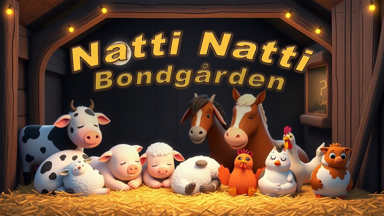 Godnattsaga f&ouml;r barn &ndash; Natti Natti p&aring; bondg&aring;rden  | Sovdagsvideo med djur