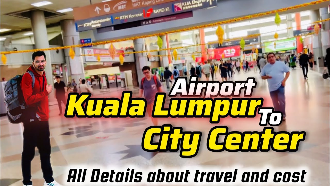 kuala lumpur airport to city centre | How to go KL Sentral by Bus