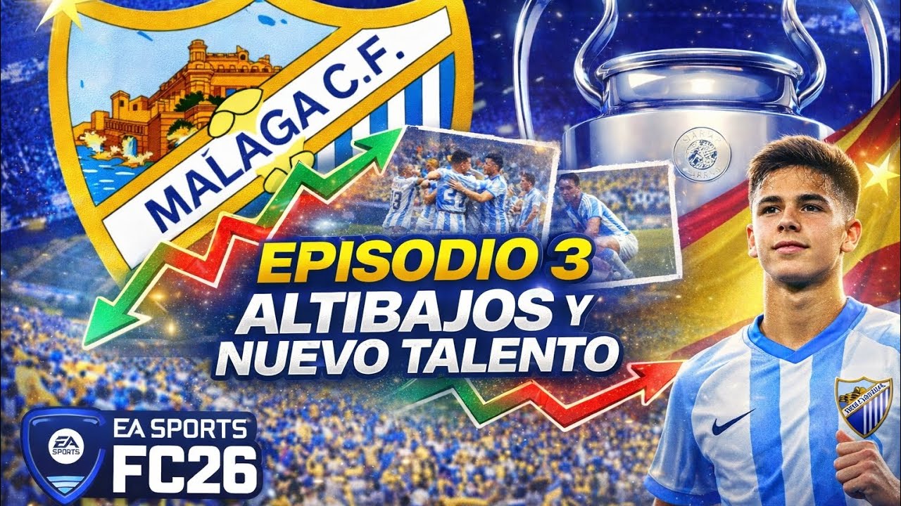¡MES DE TURBULENCIAS PARA MÁLAGA! MODO CARRERA MANAGER EAFC26 EPISODIO 3