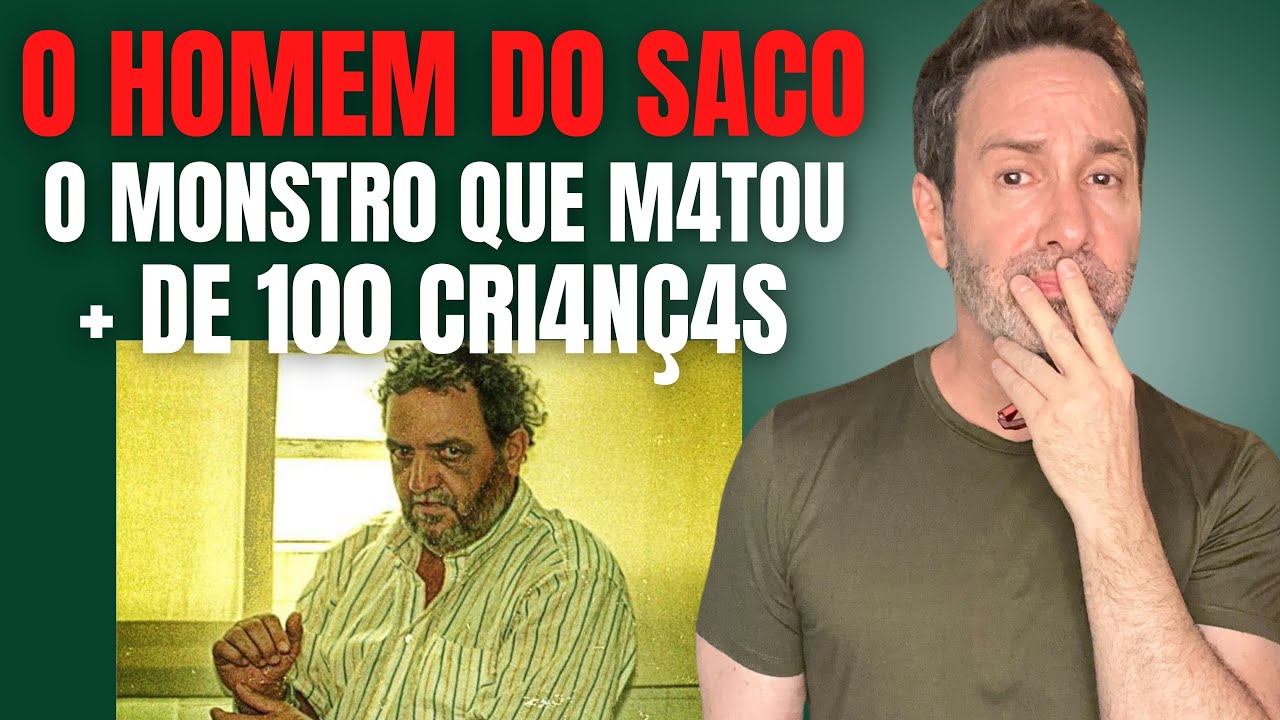 O HOMEM DO SACO DE SÃO PAULO - ELE M4T0U + DE 100 CR1ANÇ4S PELO INTERIOR - CRIME