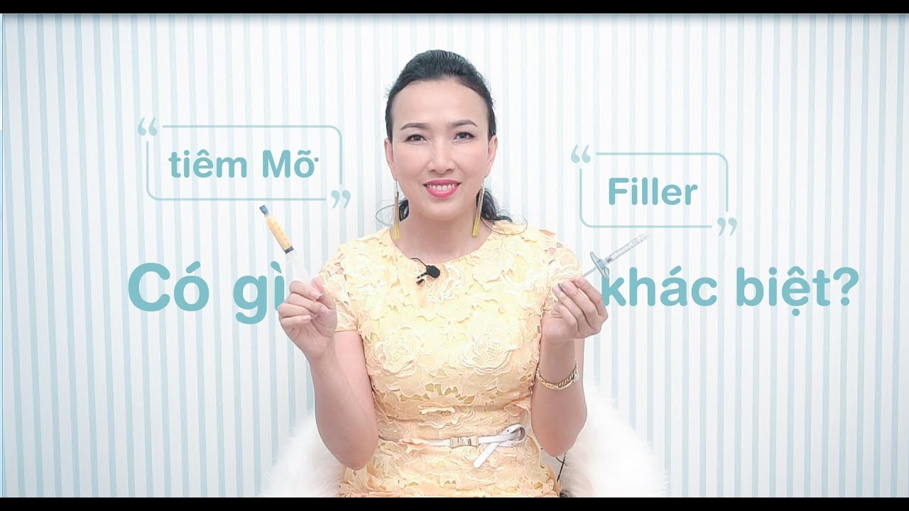 [Bác Sĩ Thảo] NÊN TIÊM MỠ TỰ THÂN HAY TIÊM FILLER?