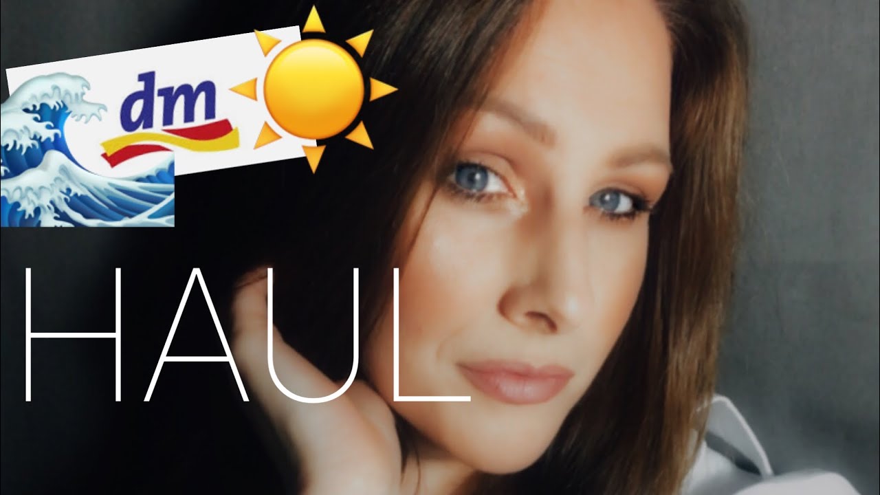 🛍XXL DM HAUL | Mein Einkauf bei DM | NEU im Sortiment | Alles für den Sommerurlaub