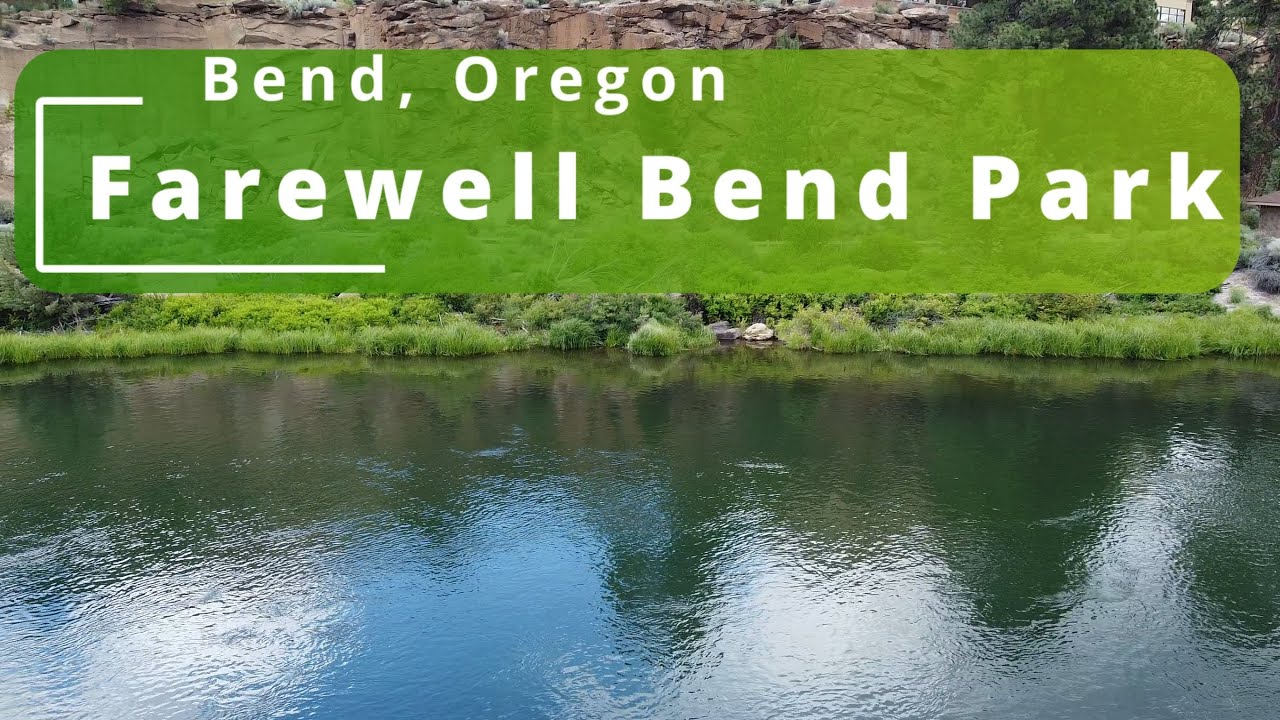 Farewell Bend Park | Bend, Oregon