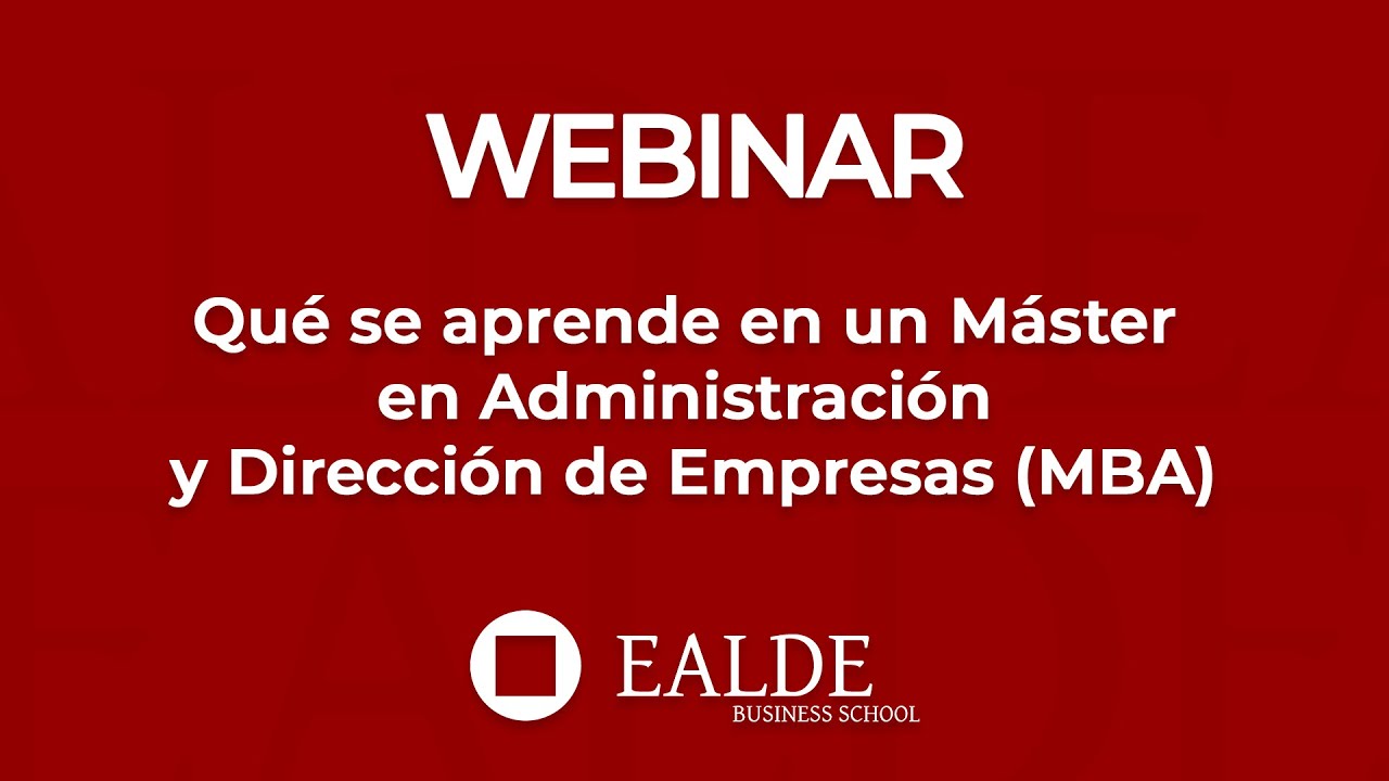 Qué se aprende en un Máster en Administración y Dirección de Empresas (MBA)