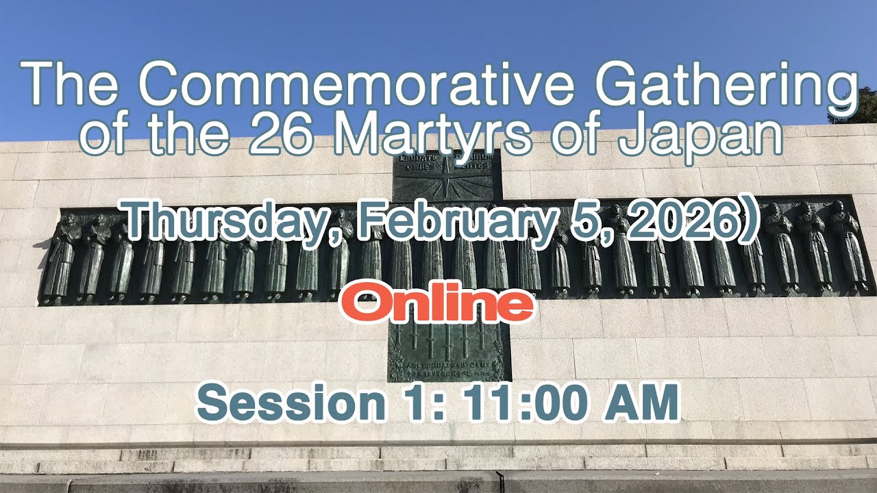 The Commemorative Gathering of the 26 Martyrs of Japan, Thursday February 5, 2026 in Nishizaka