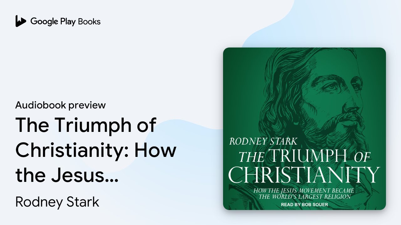 The Triumph of Christianity: How the Jesus&hellip; by Rodney Stark &middot; Audiobook preview