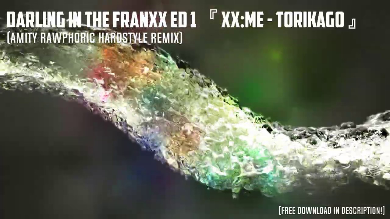 Darling in the Franxx ED 1 『Torikago』 (Amity Rawphoric Hardstyle Remix)