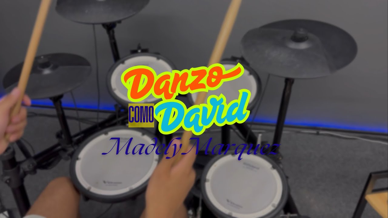 Drum cover - Danzo como David //Madely Marquez//