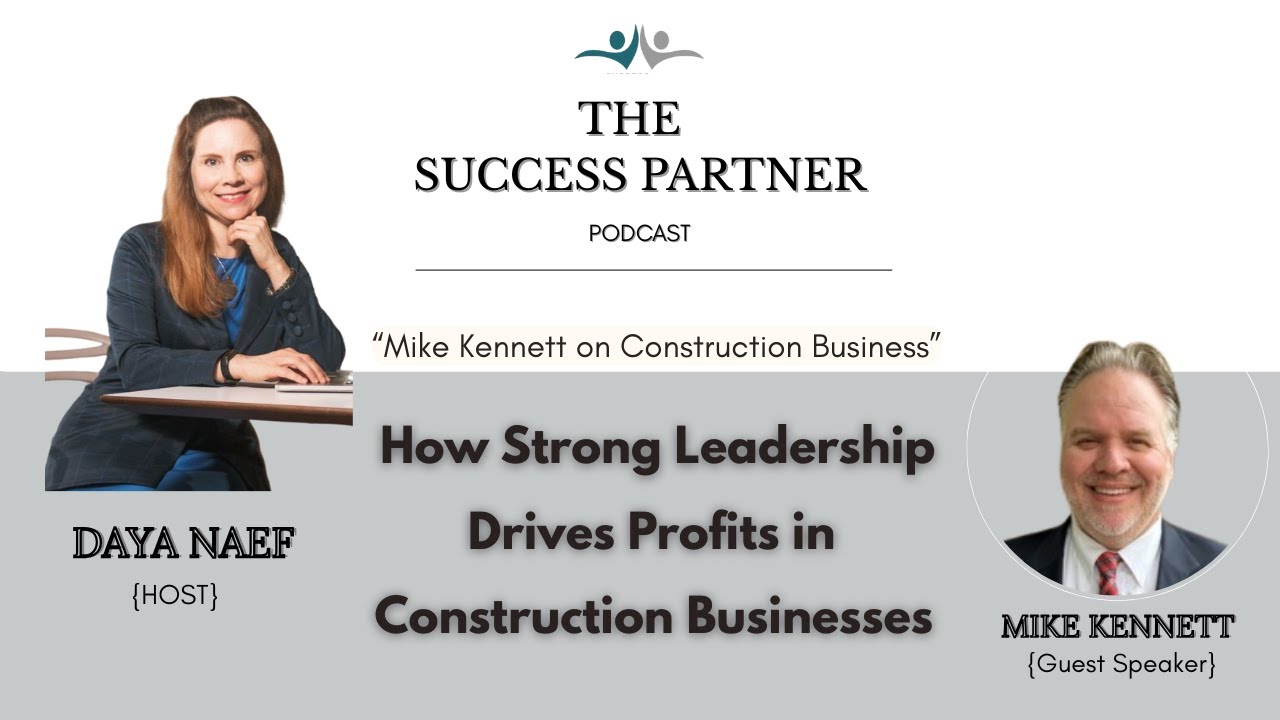 How Profits drives in Construction Business with Mike Kennett on The Success Partner Podcast