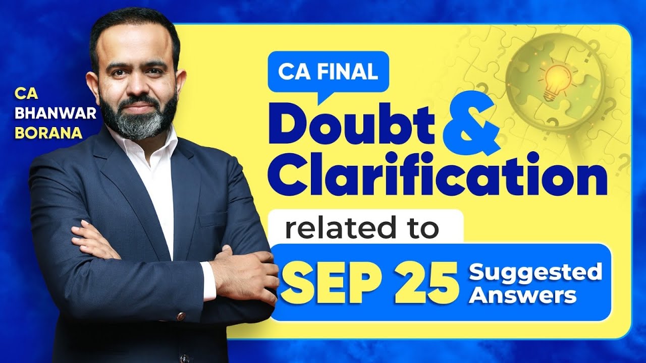 CA FINAL Doubt and Clarification for SEP 25 Suggested Answers