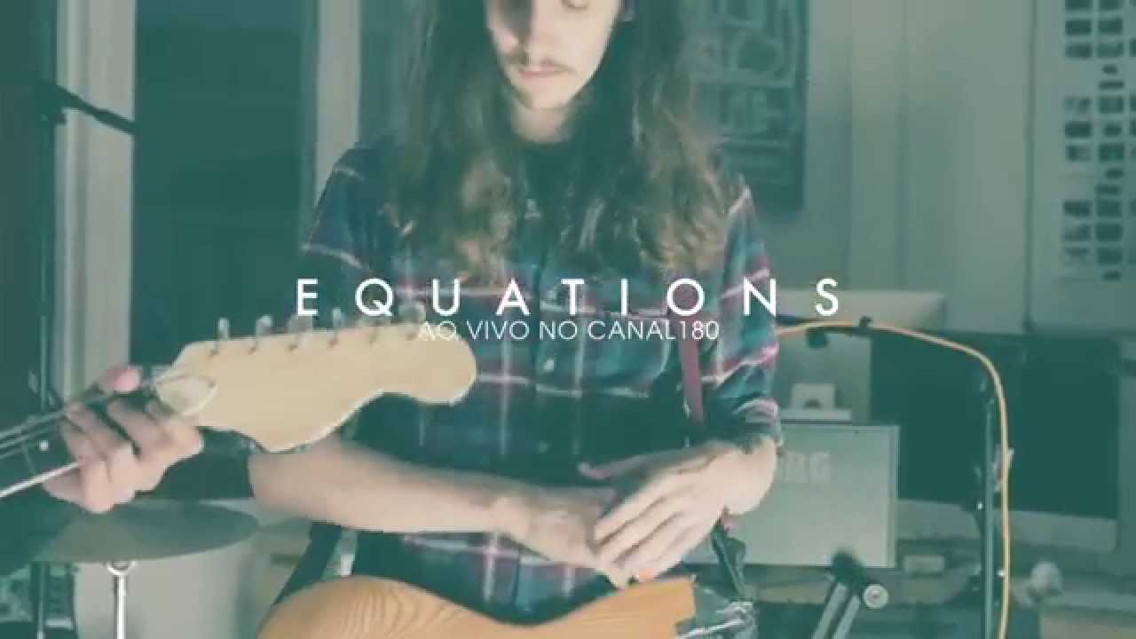 Equations Live @ Canal180