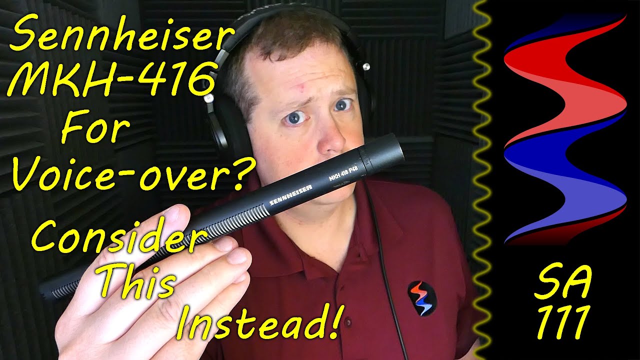 Sennheiser MKH-416 For Voice-over? Consider This Instead! Sound Speeds