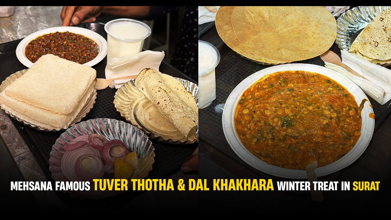 Winter Special: Mehsana’s Tuver Thotha & Dal Khakhara Now in Surat! | Indian Street Food