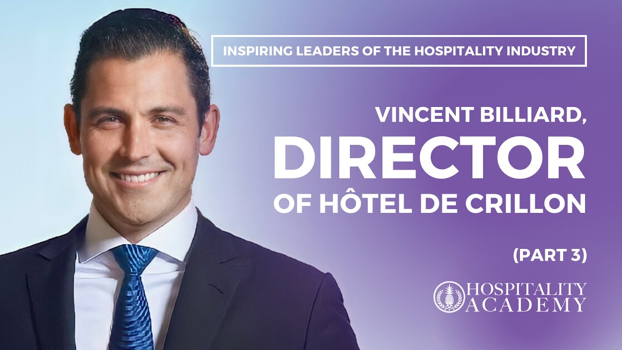 Interview with Vincent Billiard, Director of the H&ocirc;tel de Crillon, Part III