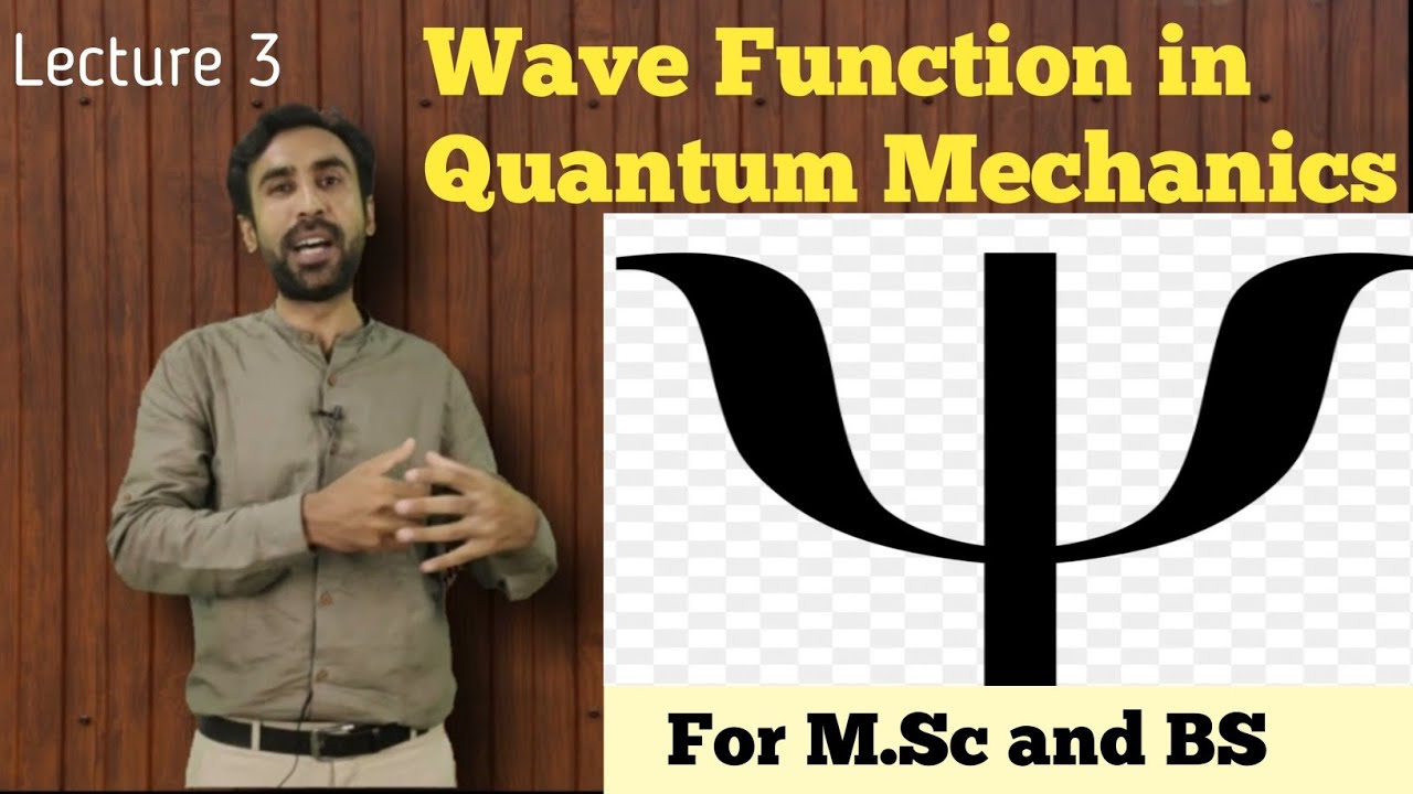 Wave Function || Quantum Mechanics Lecture 3 || Physical Significance of Wave Function