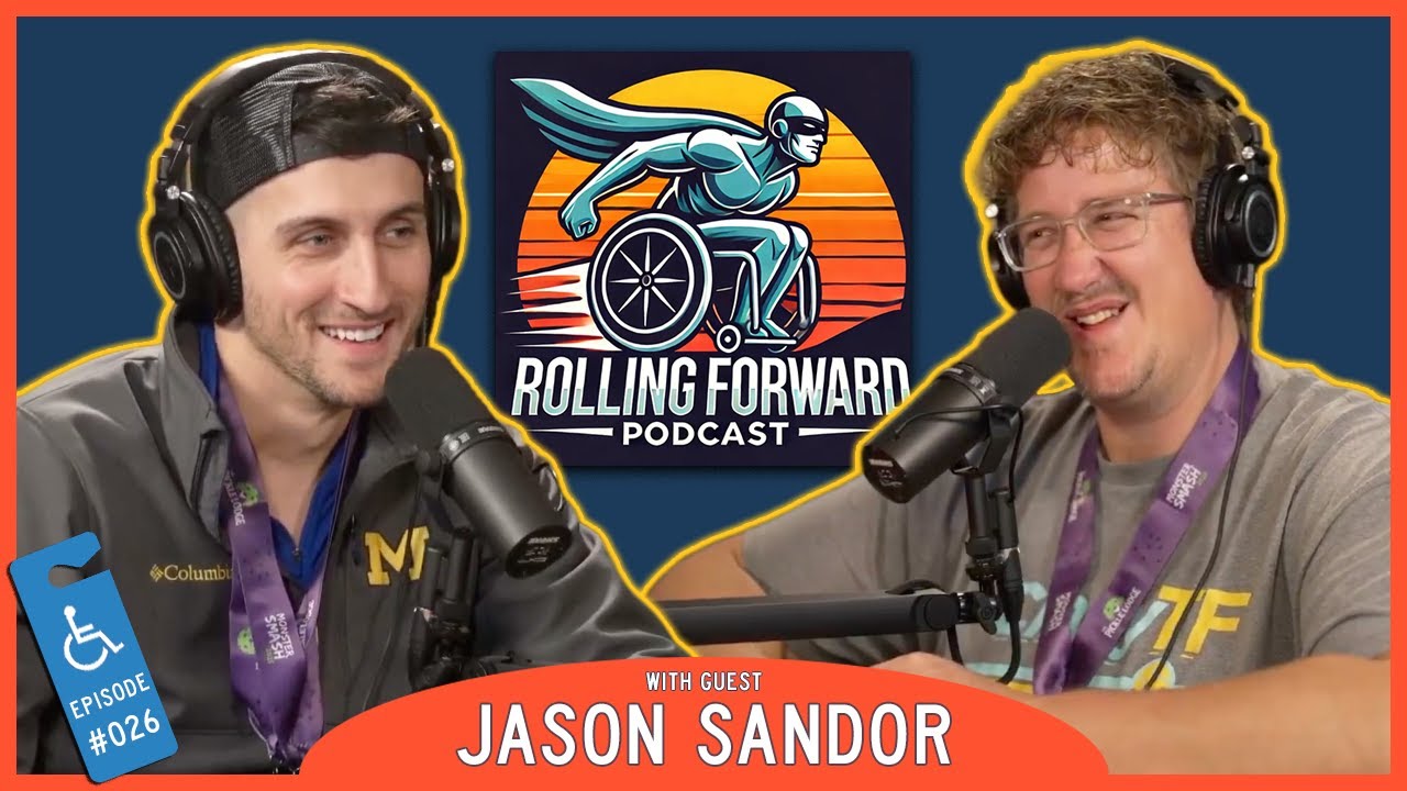 Wheelchair Rugby, Pickleball & Purpose: Life With Heart | Jason Sandor - Rolling Forward Podcast