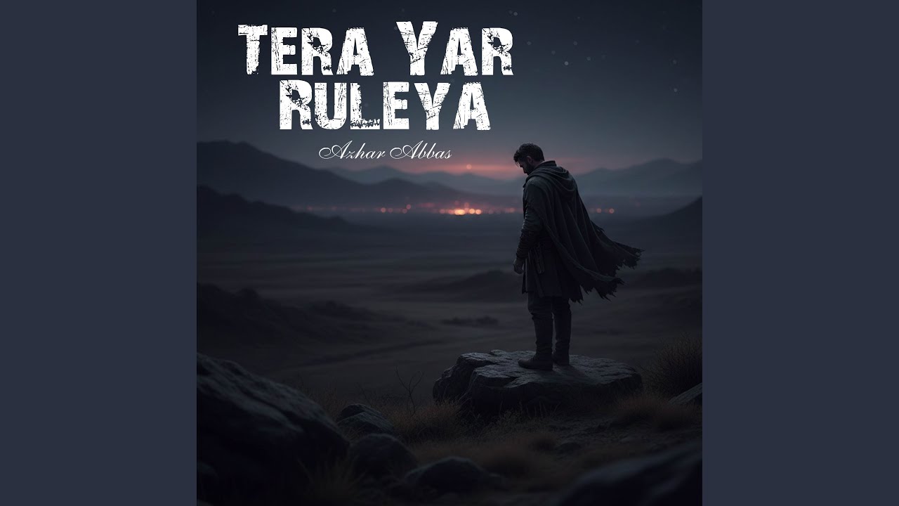 Tera Yar Ruleya