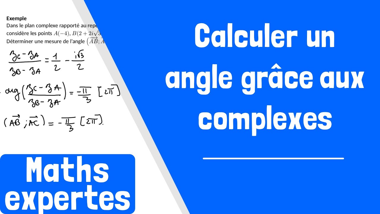 Comment calculer un angle grâce aux nombres complexes ?