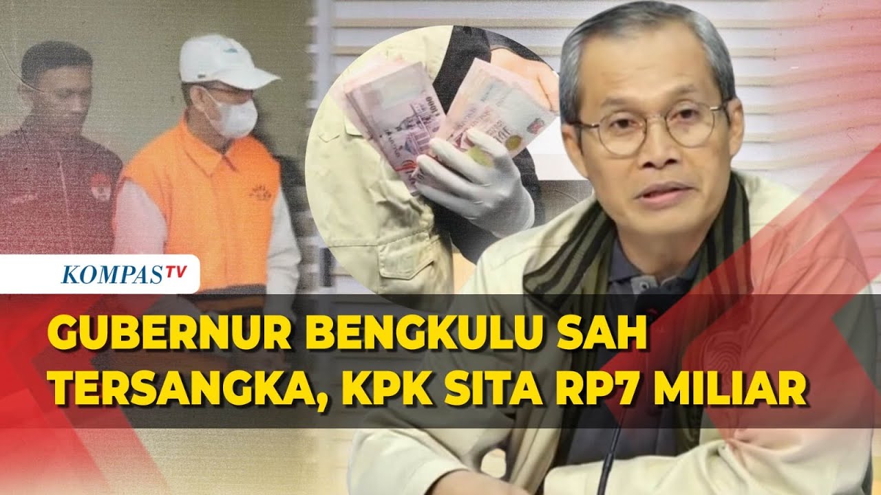 [FULL] KPK Tetapkan Gubernur Bengkulu Rohidin Tersangka, Sita Uang Rp7 Miliar