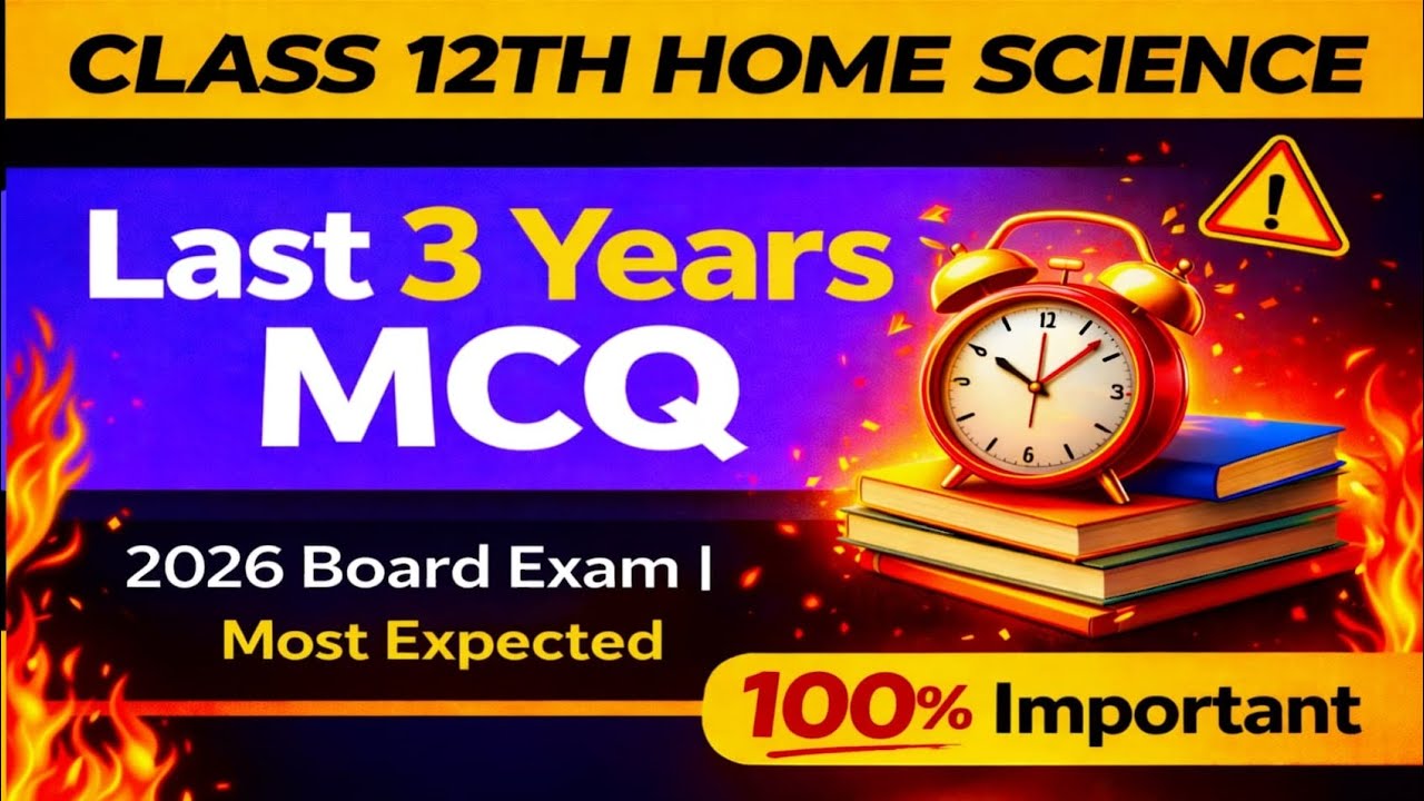 Class 12th Home Science | Last 3 Years All MCQ | Most Expected Questions | Board Exam 2026