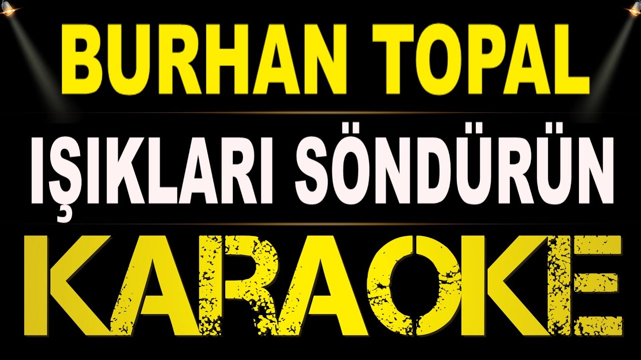 Burhan Topal - Işıkları Söndürün / Karaoke / Md Altyapı / Cover / Lyrics / HQ