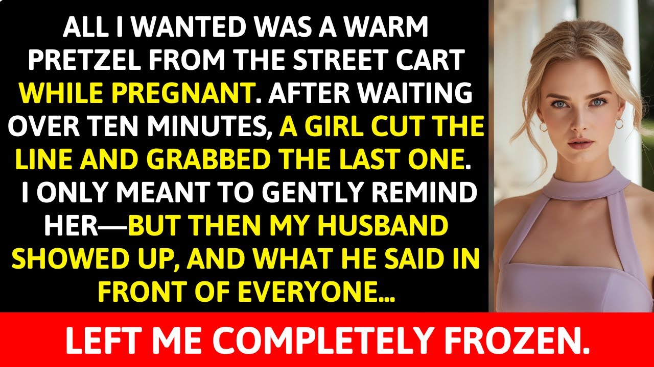 My Husband’s Mistress Cut the Line and Took My Pretzel—Then He Humiliated Me in Front of Everyone