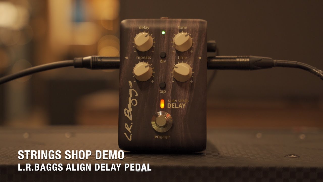 STRINGS SHOP DEMO : L.R.BAGGS ALIGN DELAY PEDAL