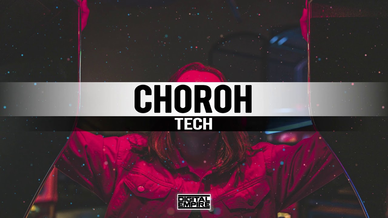 Choroh - Tech (Original Mix)