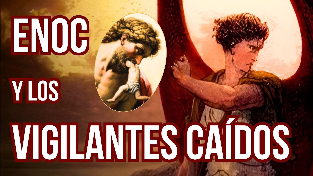 El Libro de Enoc y lo que la Iglesia no quiere que sepas sobre los Vigilantes