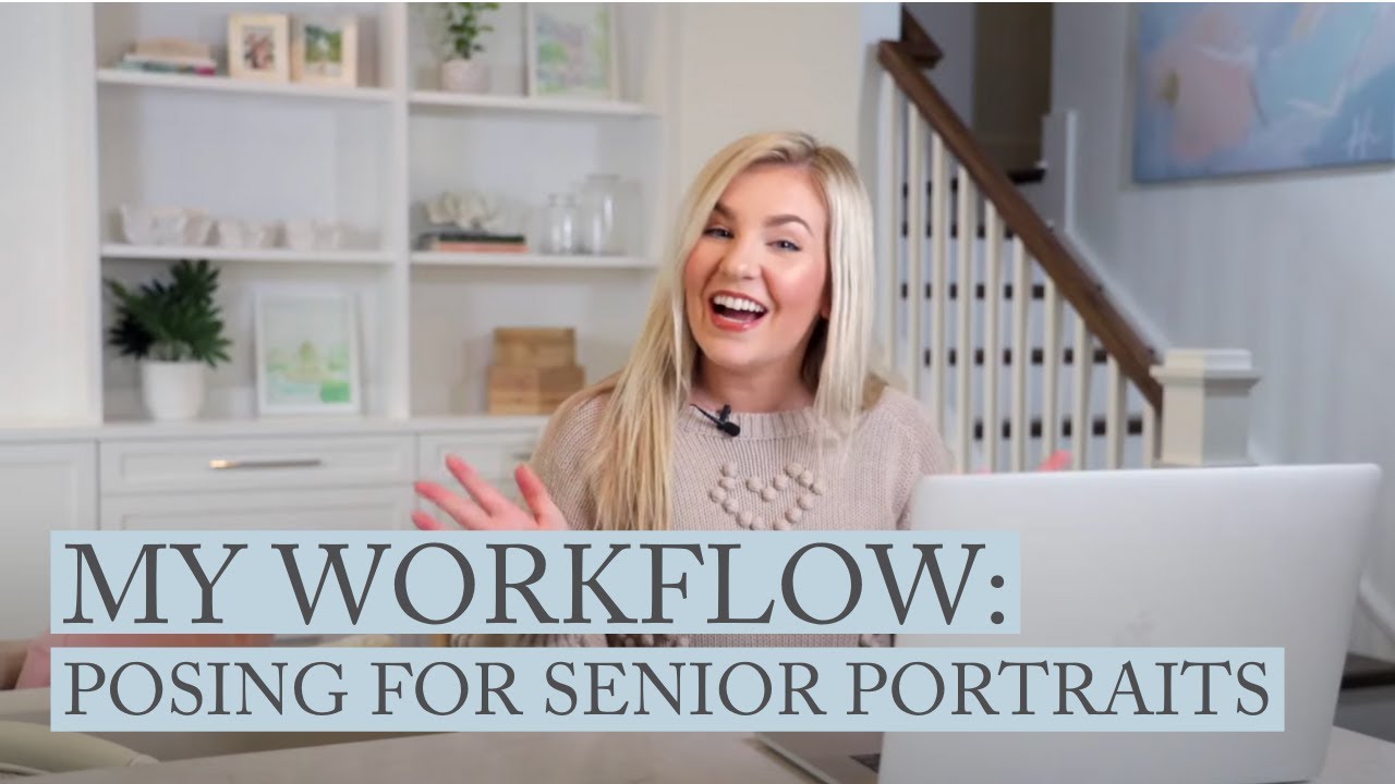 Posing for Senior Portraits: My Workflow