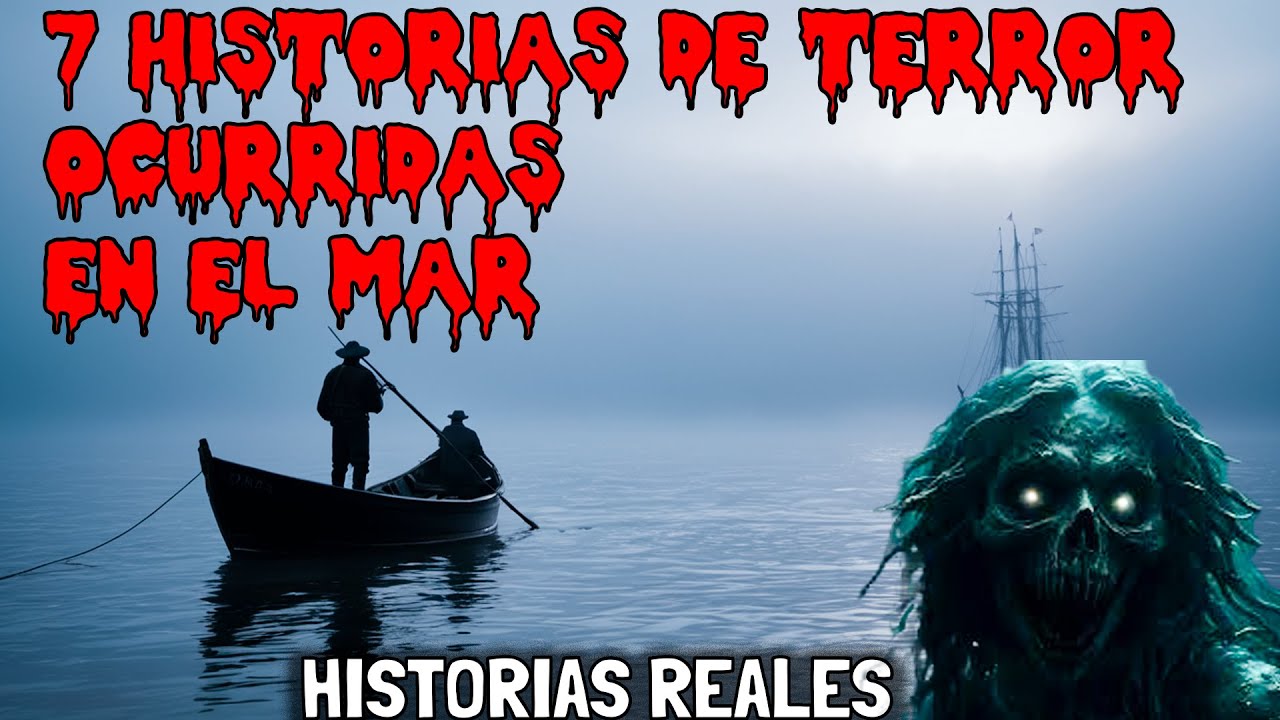 7 Historias de TERROR ocurridas en el MAR | HISTORIAS REALES | EL ARCHIVO DEL MISTERIO