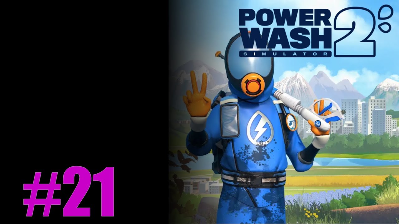 Lets Play PowerWash Simulator 2 Episode 21