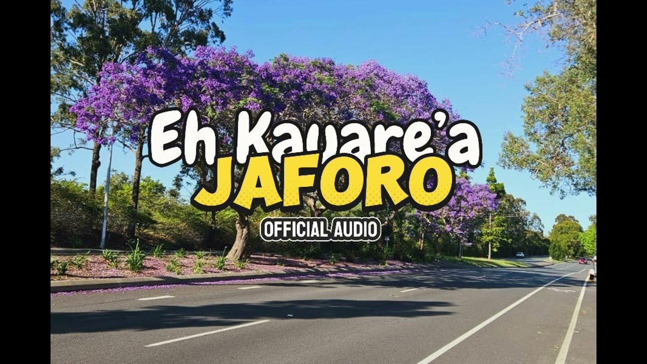Eh Kauare’a - JAFORO [Official Audio]
