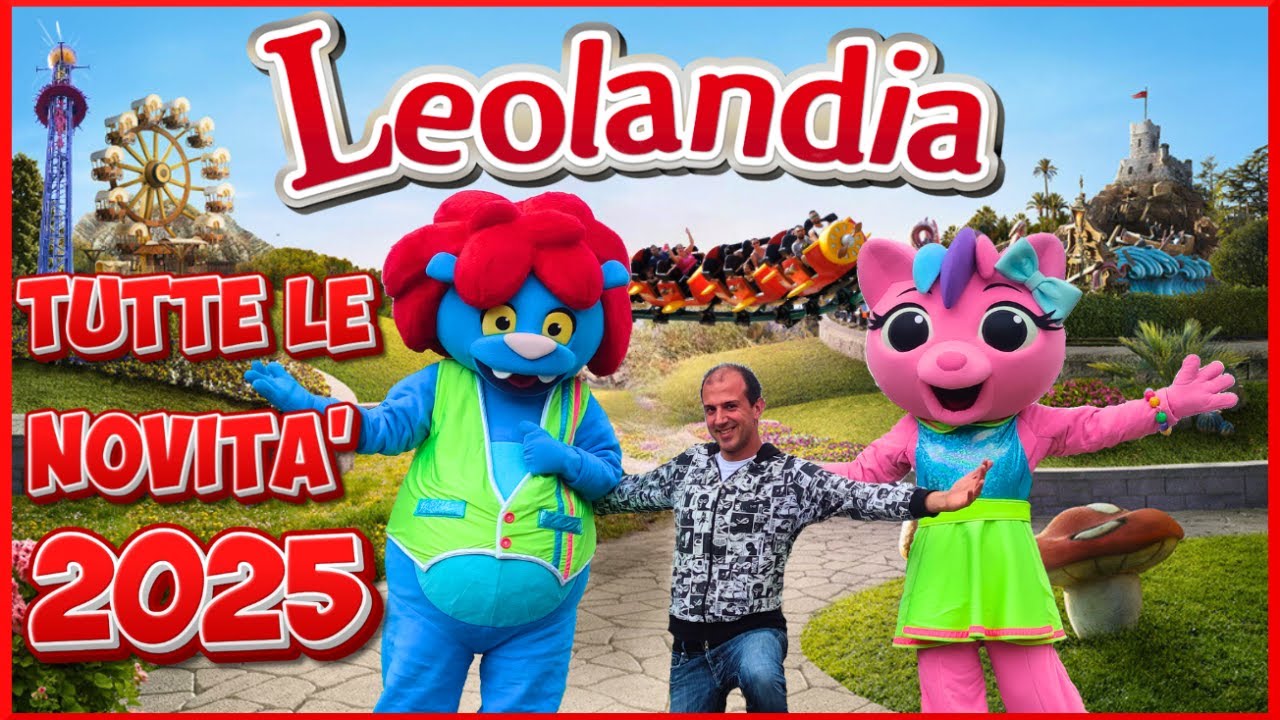 LE NOVITA' 2025 DI LEOLANDIA | DIVERTIMENTO ASSICURATO PER GRANDI E PICCINI + AGGIORNAMENTO LAVORI