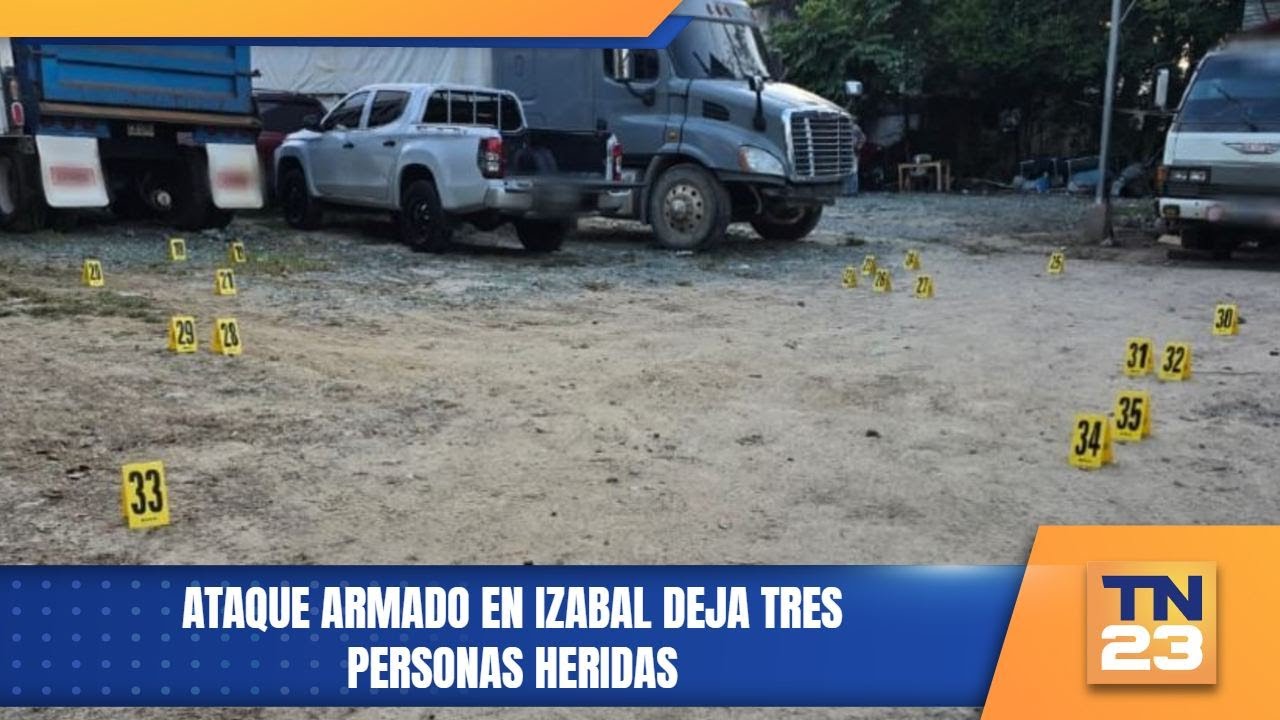 Ataque armado en Izabal deja tres personas heridas