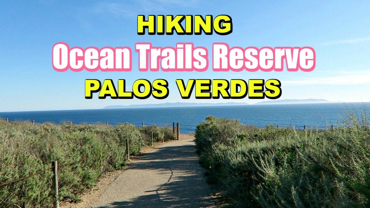 Hiking Oceans Trail Reserve | Palos Verdes