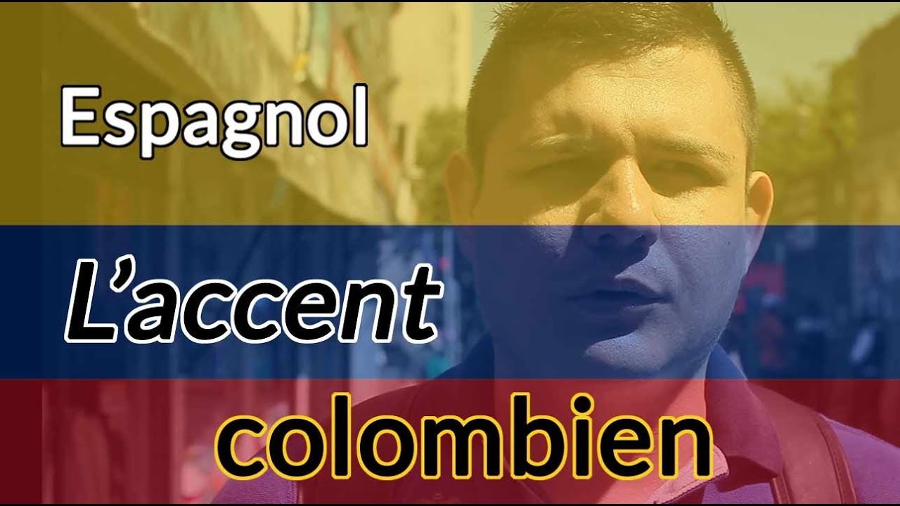 ► Espagnol - COMMENT RECONNAÎTRE l'accent colombien