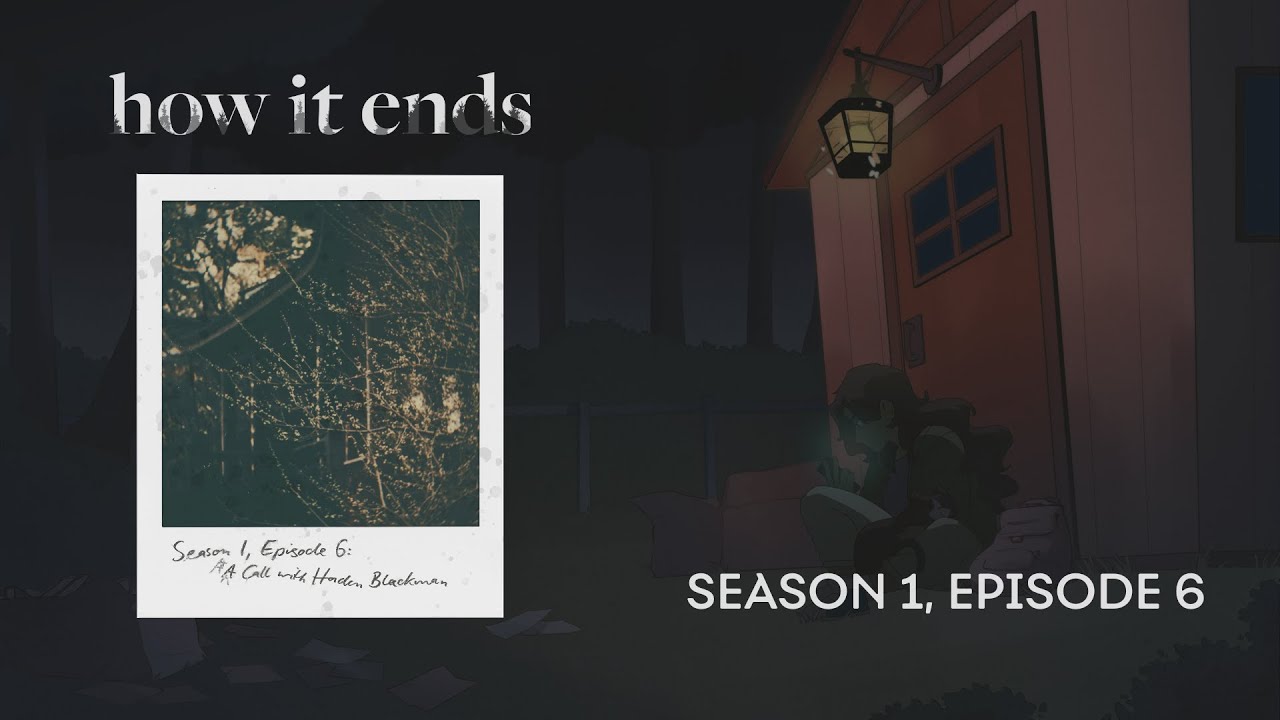 A Call with Haden Blackman | Season 1, Episode 6 | How it Ends podcast