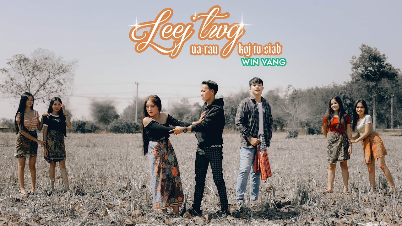 Win Vang - Leej Twg Ua Koj Tu Siab [ Nkauj Tawm Tshiab 2022 ] Full MV