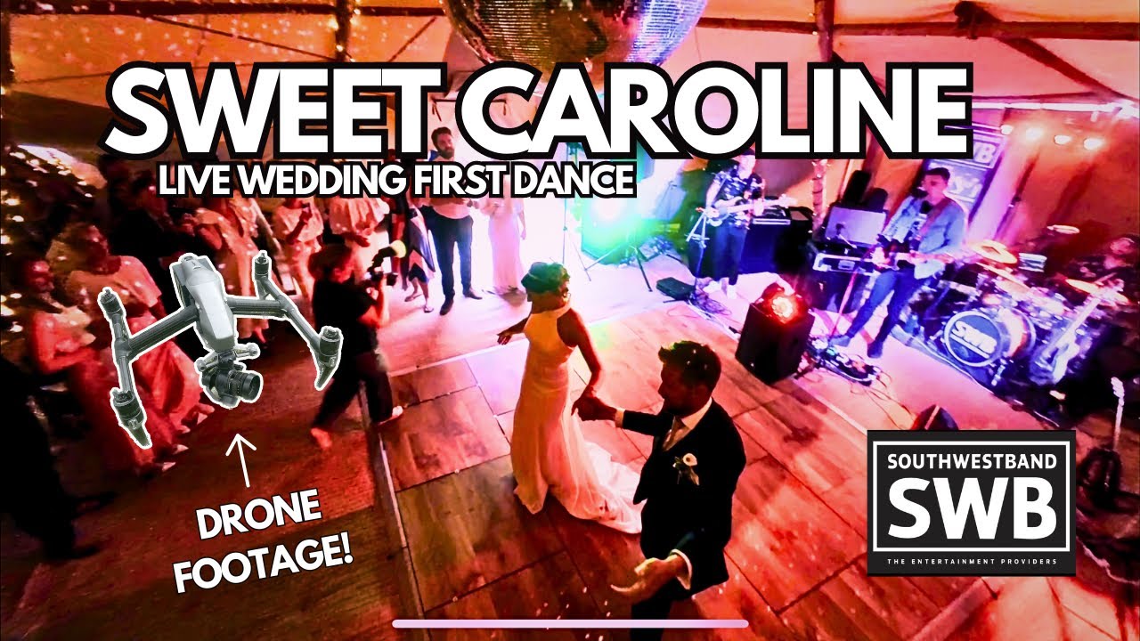 Amazing live wedding first dance: Epic Drone footage! SouthWestBand live Sweet Caroline cover