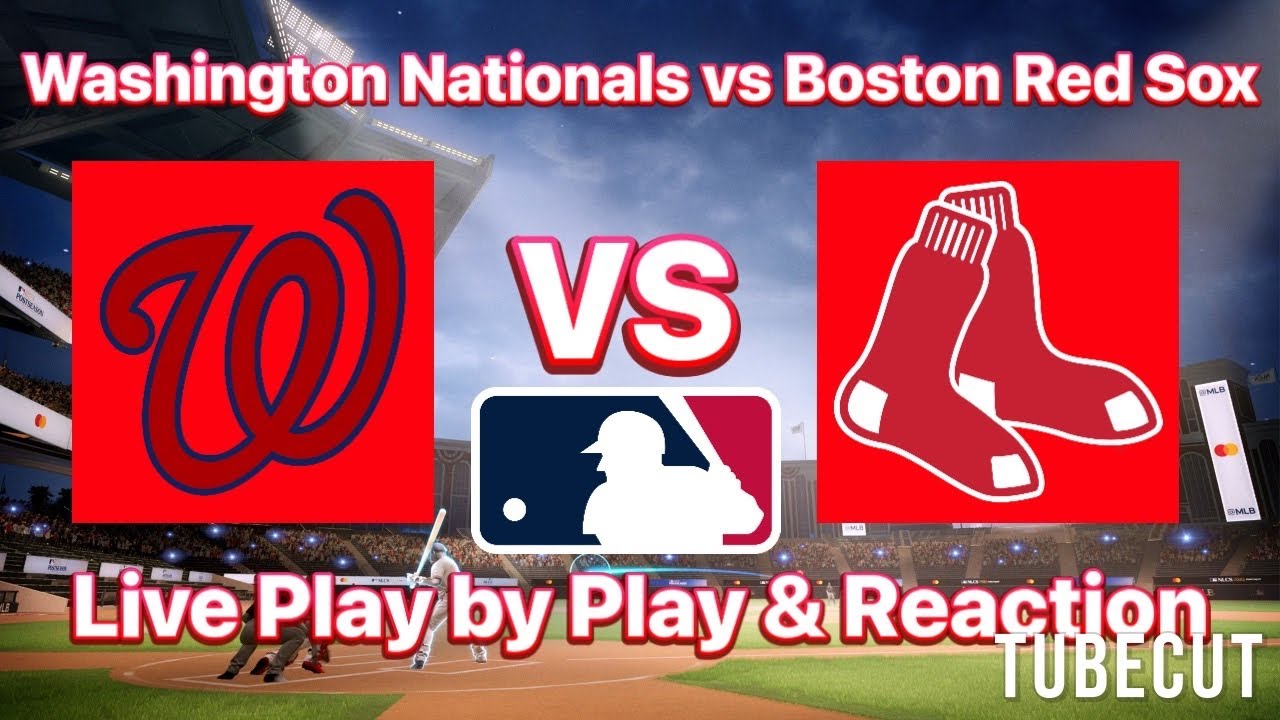 Washington Nationals vs Boston Red Sox live play by play and reaction