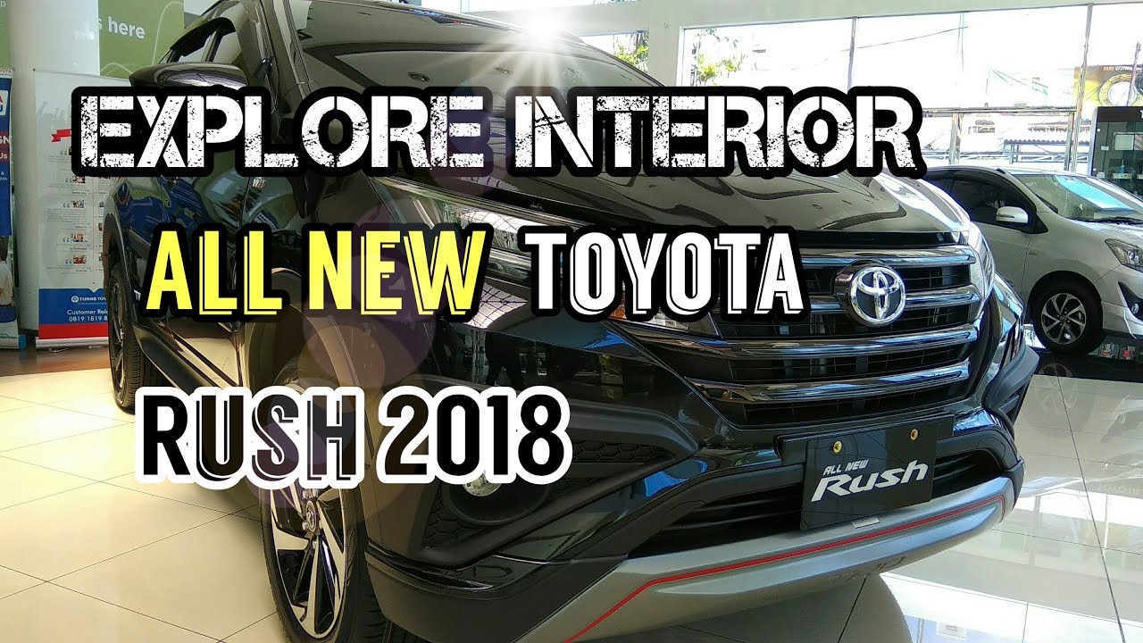 Explore Interior All New Rush 2018