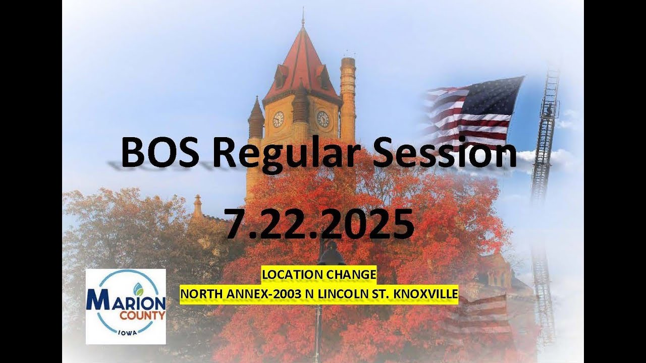 Marion County Iowa 7.22.2025 BOS Regular Session