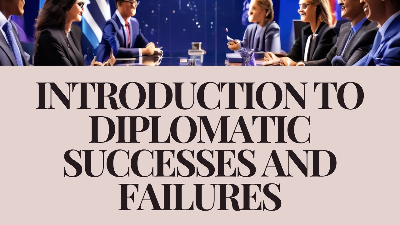 Diplomatic Successes and Failures | Debate & Diplomacy in History