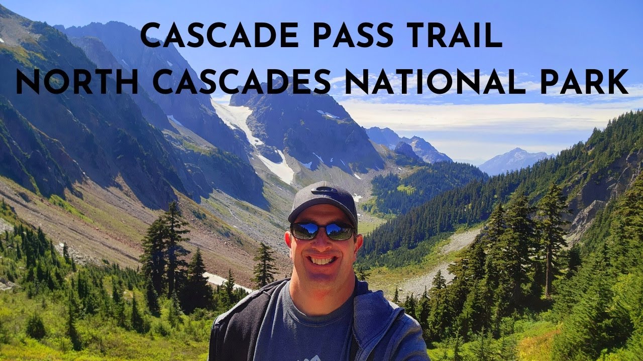 CASCADE PASS TRAIL NORTH CASCADES NATIONAL PARK
