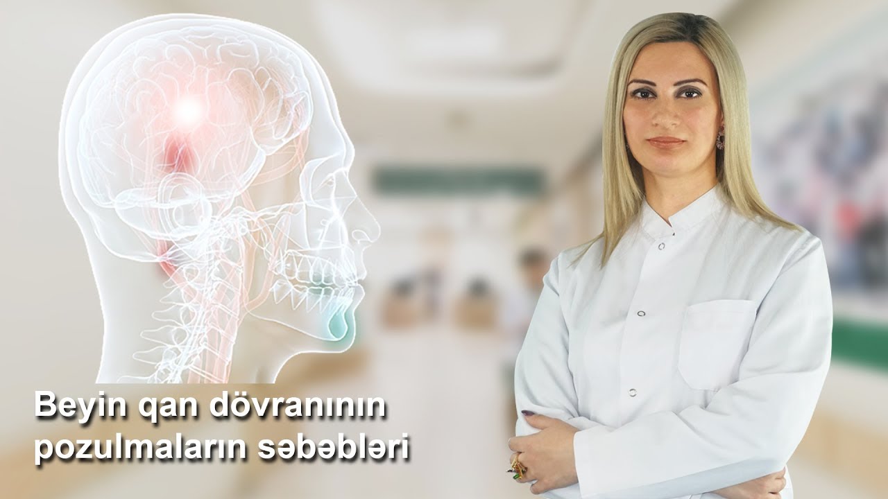 Mövzu: Beyin qan dövranının pozulmaların səbəbləri