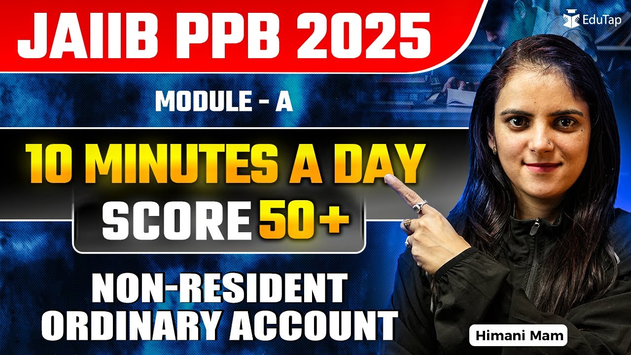 JAIIB Free Online Classes 2025 | JAIIB PPB Module A Non-Resident Ordinary Account | JAIIB Imp Topic