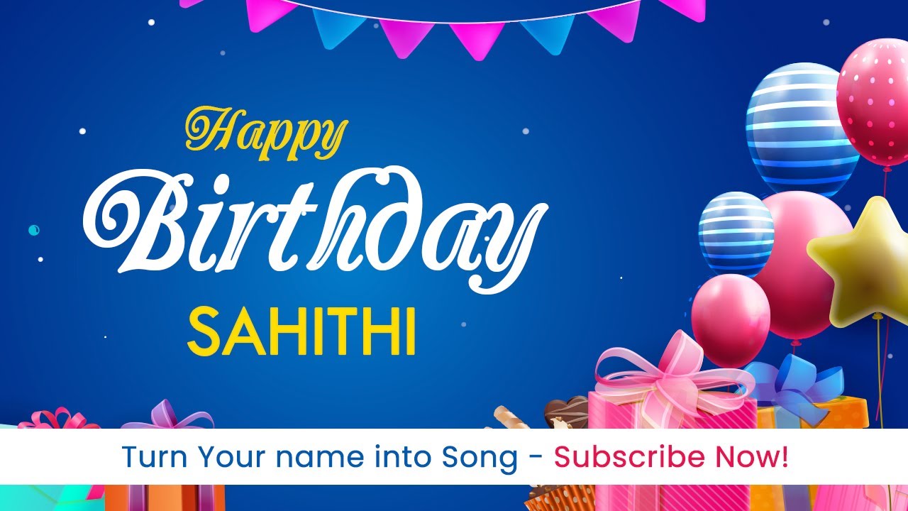 SAHITHI Happy Birthday Song – Happy Birthday to You | Sing my Day
