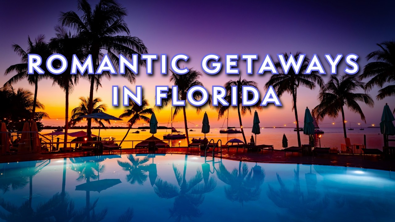 14 Dreamy Romantic Getaways in Florida | Perfect Couples Trip Ideas
