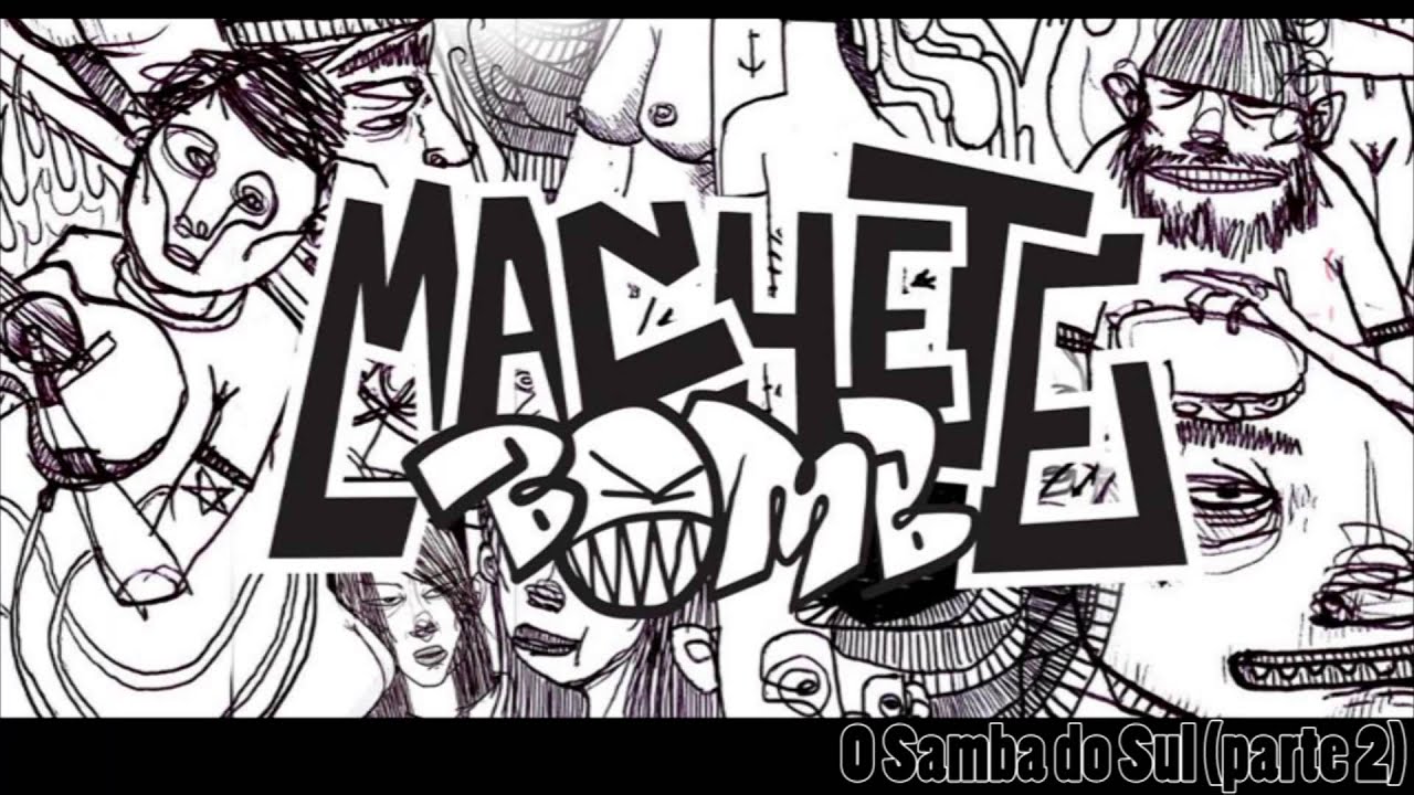 MACHETE BOMB - O Samba do Sul (parte 2) - EP completo